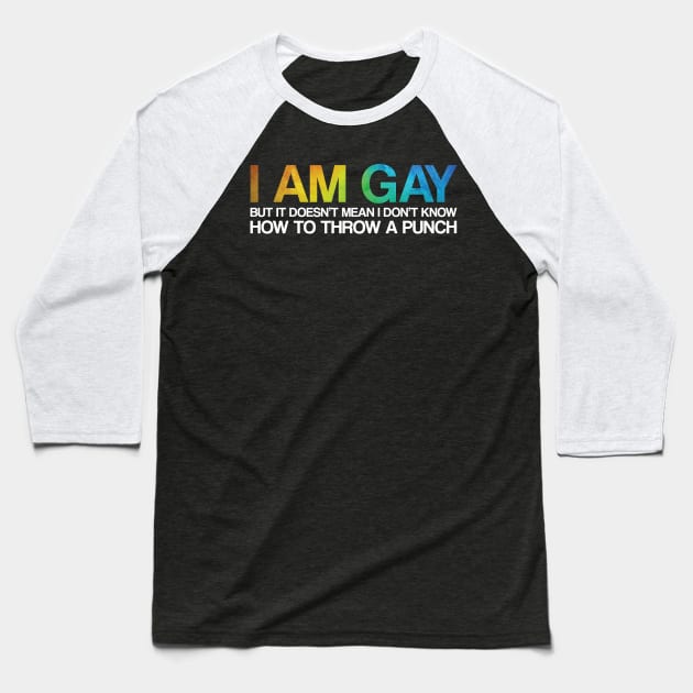 I'm Gay Rights Homosexual Lesbian Rainbow LGBT Pride Gift Baseball T-Shirt by Freid